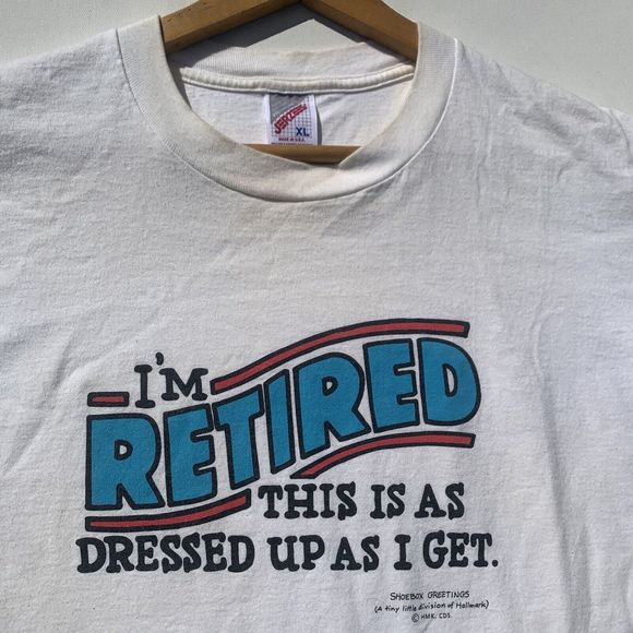 Vintage 90s Hallmark T-shirt "I'm Retired, This Is As Dressed Up As I Get - Picture 4 of 4
